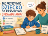 Jak przygotować dziecko do pierwszego sprawdzianu Praktyczny poradnik dla rodziców